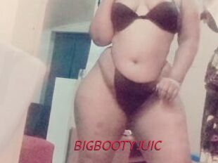 BIGBOOTYJUIC