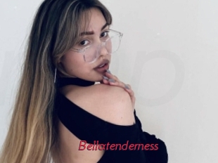 Bellatenderness
