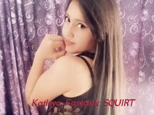 Katleya_Fantastic_SQUIRT