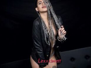 Lexxxiwett