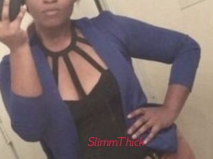 SlimmThick