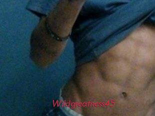 Wildgreatness45